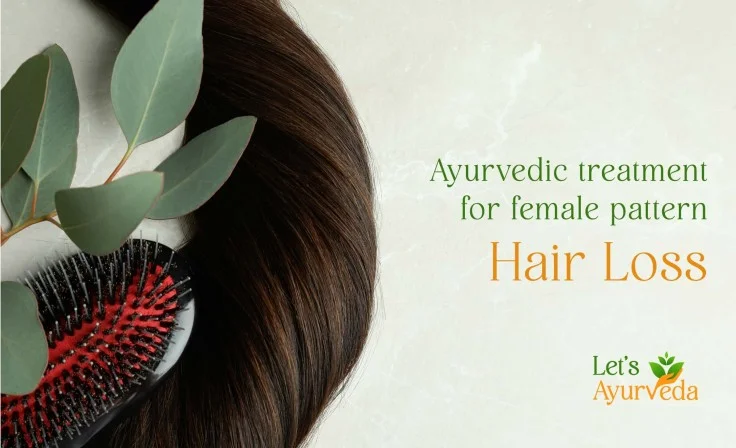 Ayurvedic Treatment for Female Pattern Hair Loss