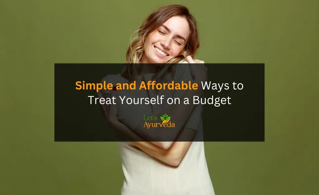 Top Budget-Friendly Ways to Treat Yourself Without Breaking the Bank