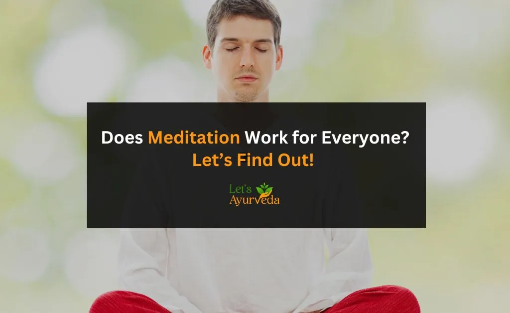 Does Meditation Work for Everyone? The Truth You Need to Know!