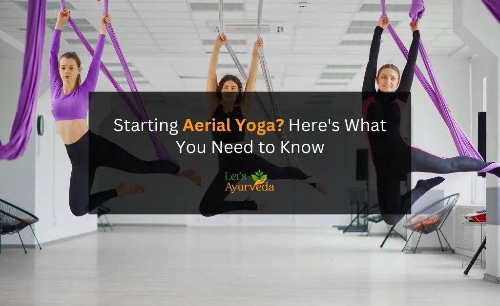 Is Aerial Yoga Right for You? What Every New Student Should Know