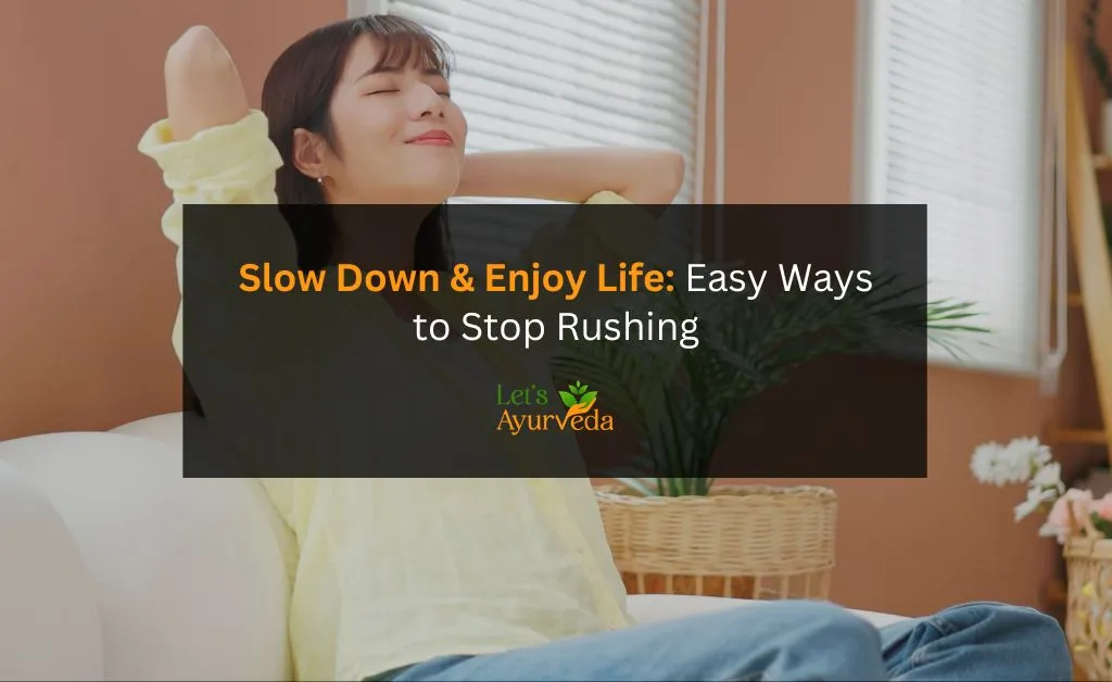The Art of Slow Living: How to Enjoy Life Without the Rush
