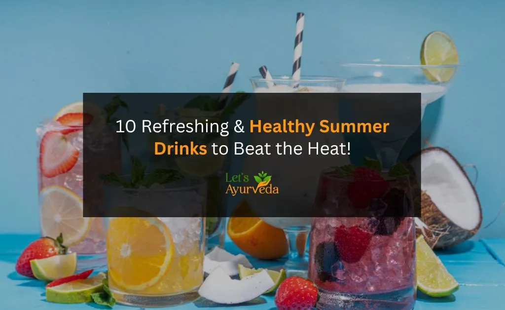 Healthy Drinks for Summer: Stay Cool and Refreshed!