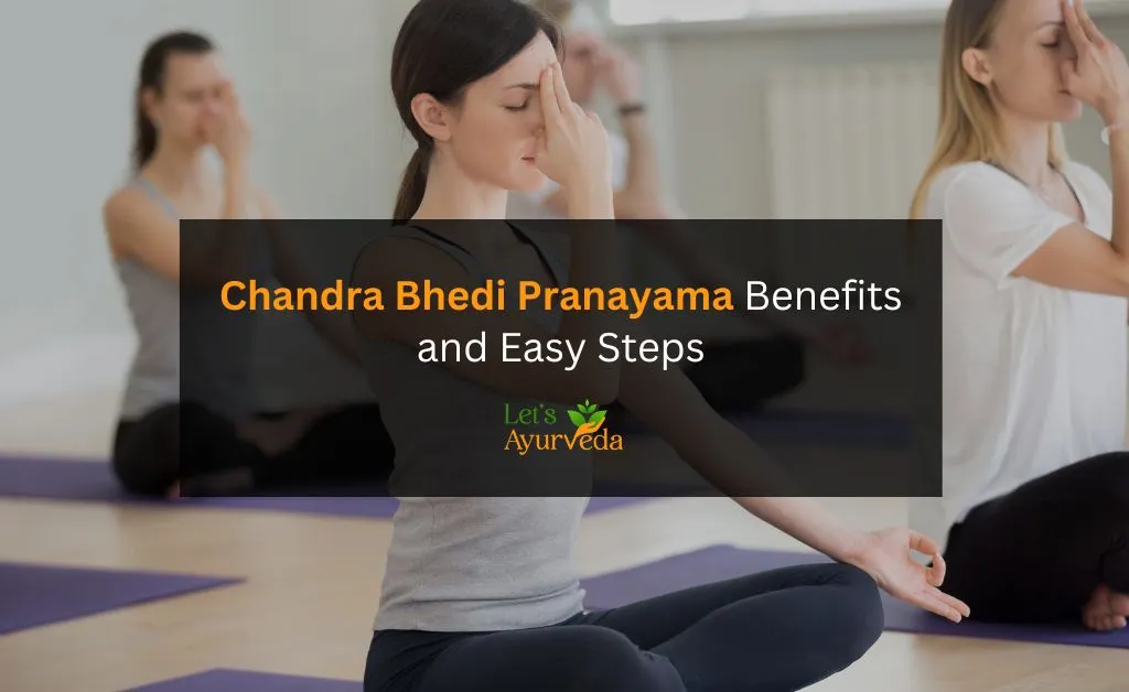 Chandra Bhedi Pranayama: Benefits and Easy Steps to Follow