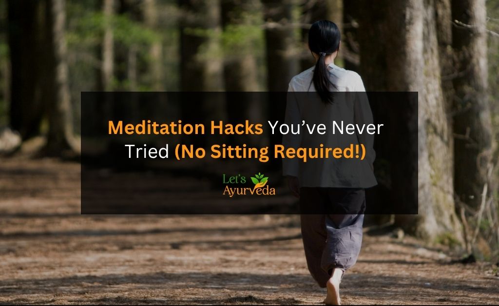 7 Unusual Meditation Techniques You’ve Never Tried