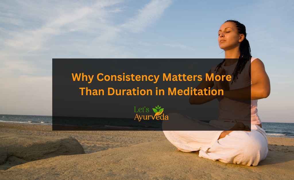 Consistency vs Duration: The True Key to Meditation Success