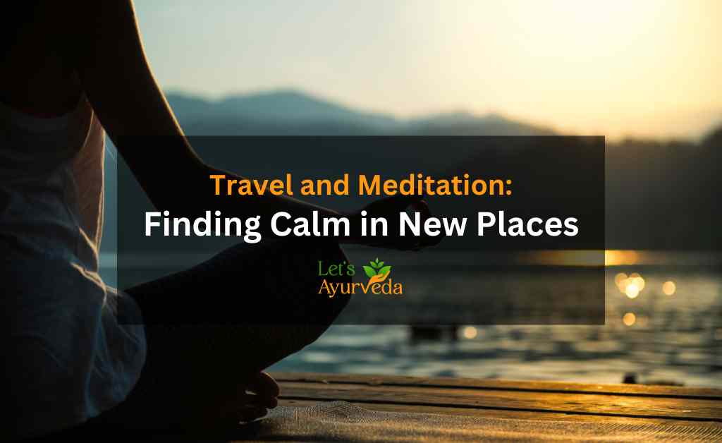 Travel with Peace: How to Meditate in New Places
