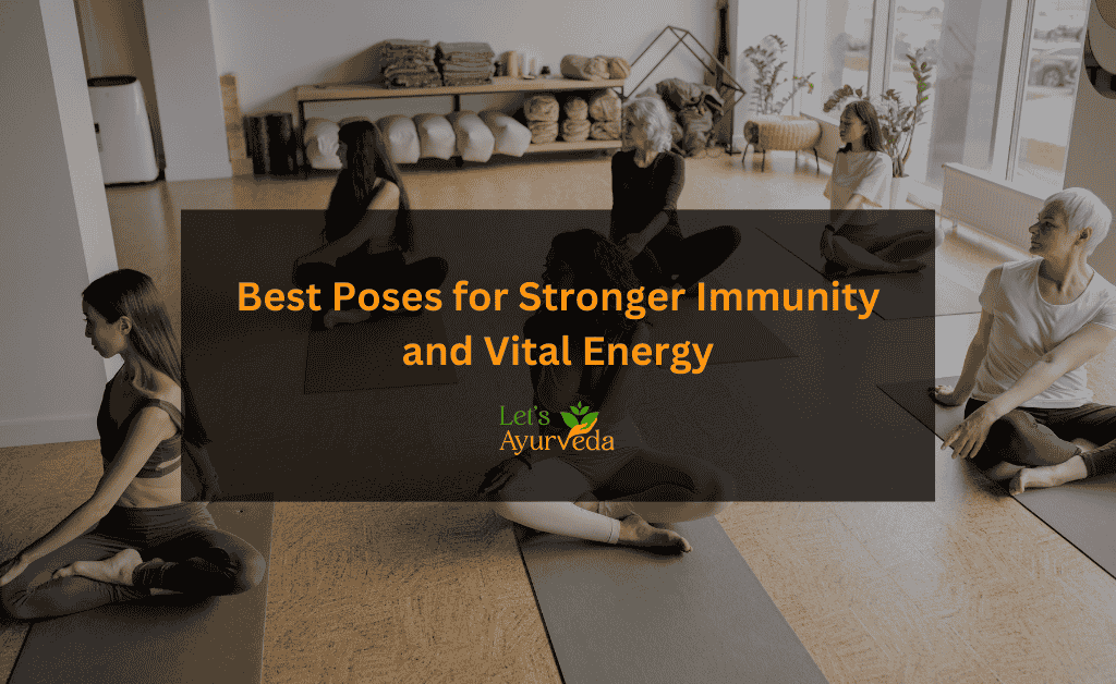 Best Yoga Poses for a Stronger Immune System